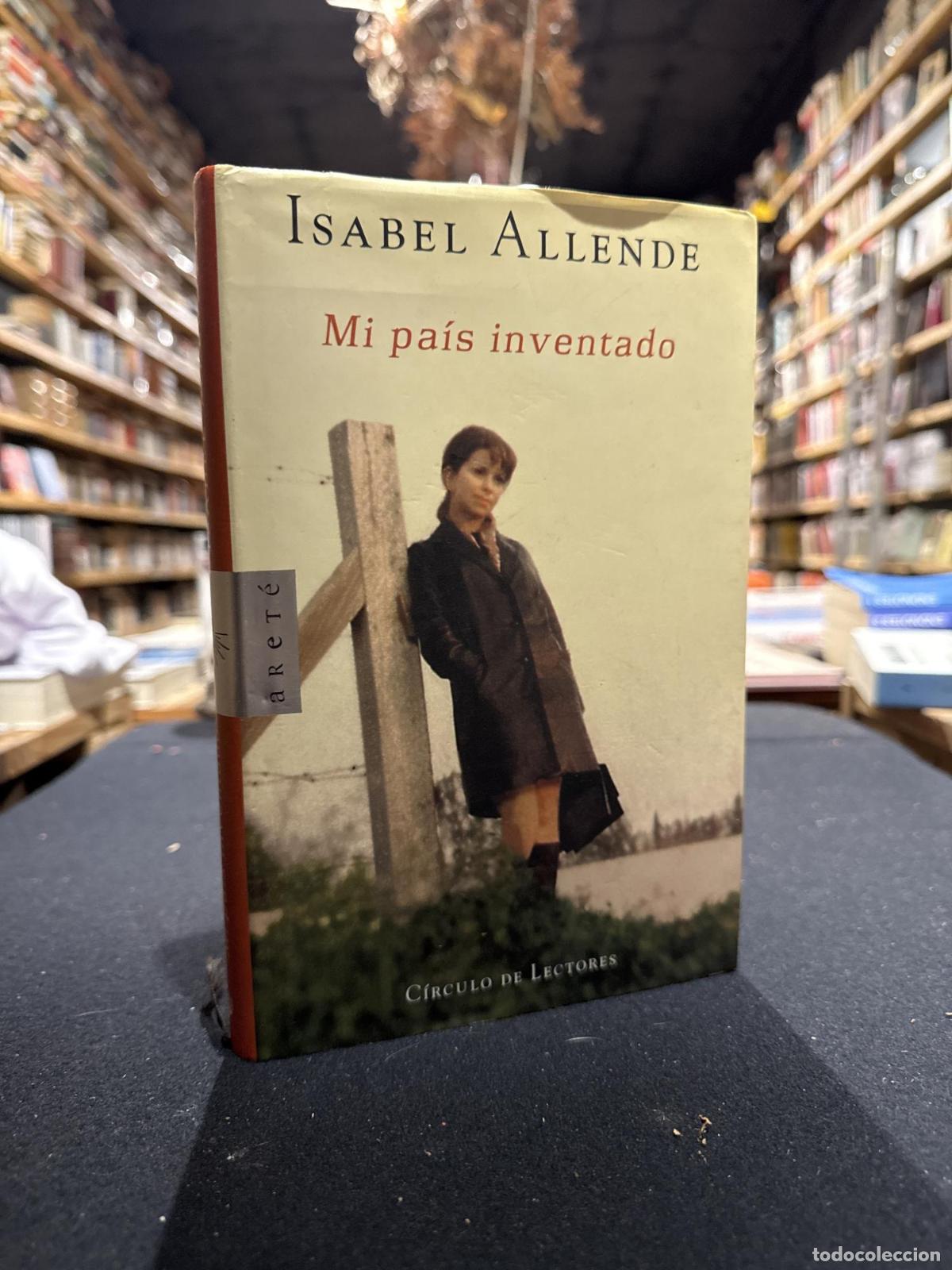Mi pa&iacute;s inventado - Isabel Allende