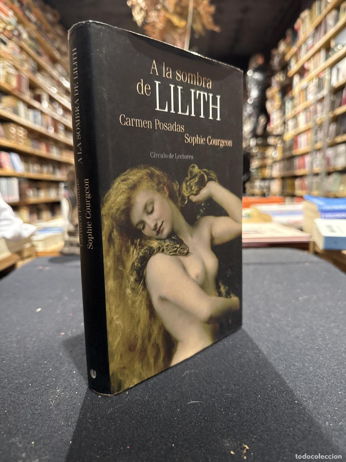 Livres: A la sombra de Lilith - Carmen Posadas; Sophie Courgeon