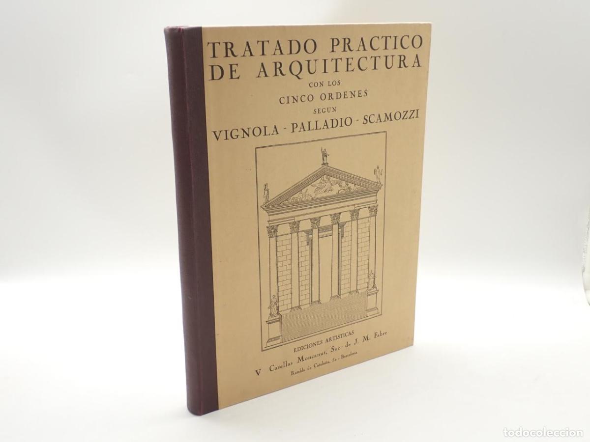 Libros: Tratado pr&aacute;ctico de arquitectura con los cinco &oacute;rdenes seg&uacute;n Vignola-Palladio-Scamozzi. Estudio de l