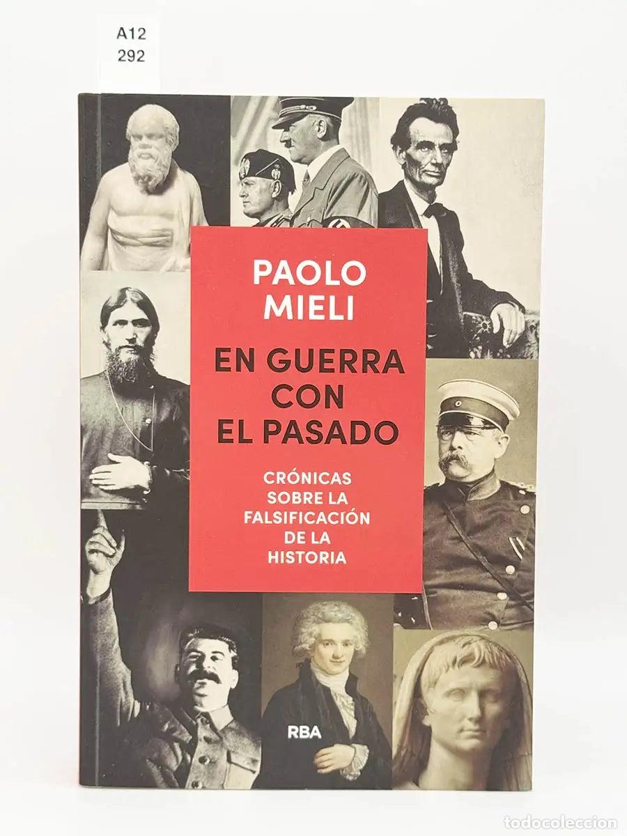Libros: MIELI, Paolo. - En guerra con el pasado. Cr&oacute;nicas sobre la falsificaci&oacute;n de la historia.