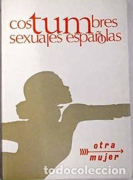 Libros: Costumbres sexuales espa&ntilde;olas (presente y futuro) - Marcos Sanz Aguero