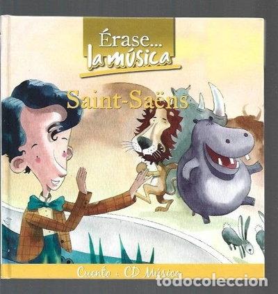 Libros: &Eacute;rase la m&uacute;sica. Saint-Sa&euml;ns- 9788482656779