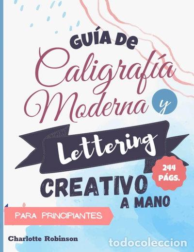 Livres: Gu&iacute;a de caligraf&iacute;a moderna y lettering creativo a mano para principiantes- 9798685321152