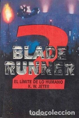 Libros: Blade Runner 2: El l&iacute;mite de lo humano- 9788427022805