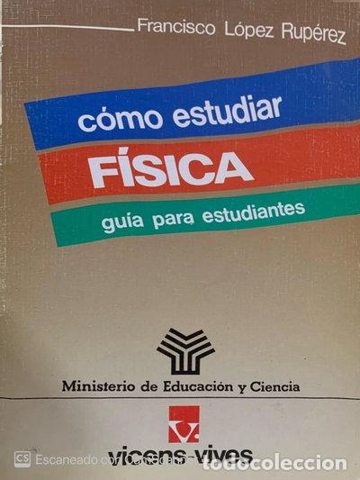 Libros: C&oacute;mo estudiar f&iacute;sica- 9788431625184