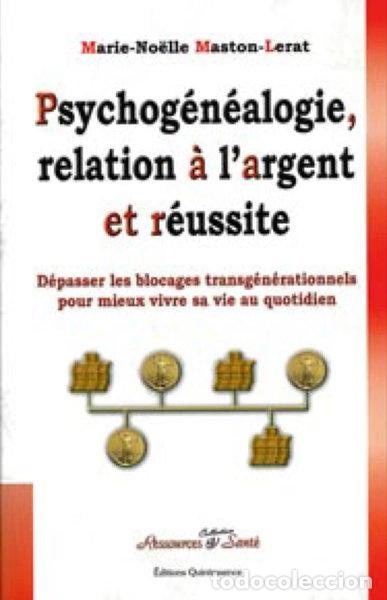 B&uuml;cher: Psychog&eacute;n&eacute;alogie, relation &agrave; l'argent et r&eacute;ussite- 9782913281646