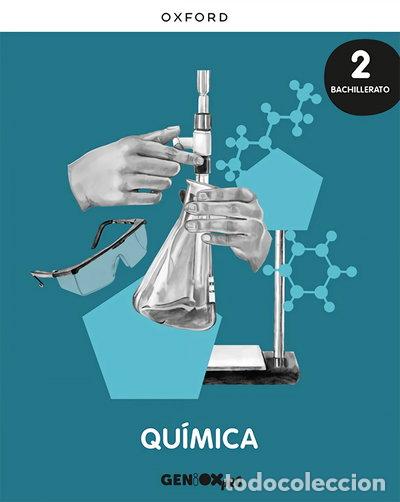 Livres: Qu&iacute;mica 2&ordm; Bachillerato. Libro del estudiante. GENiOX PRO- 9780190545826