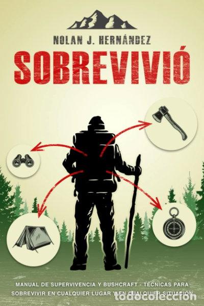 Libros: Sobrevivi&oacute;: Manual de Supervivencia y Bushcraft- 9798385726196