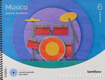 Libros: M&uacute;sica Nuevo Acordes 6 Primaria Construyendo Mundos- 9788414407417