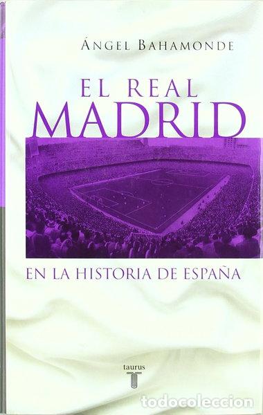 B&uuml;cher: El Real Madrid en la historia de Espa&ntilde;a- 9788430604753