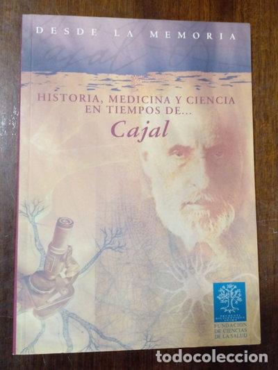 Libros: Historia, Medicina y Ciencia en Tiempos De.cajal- 9788484735342