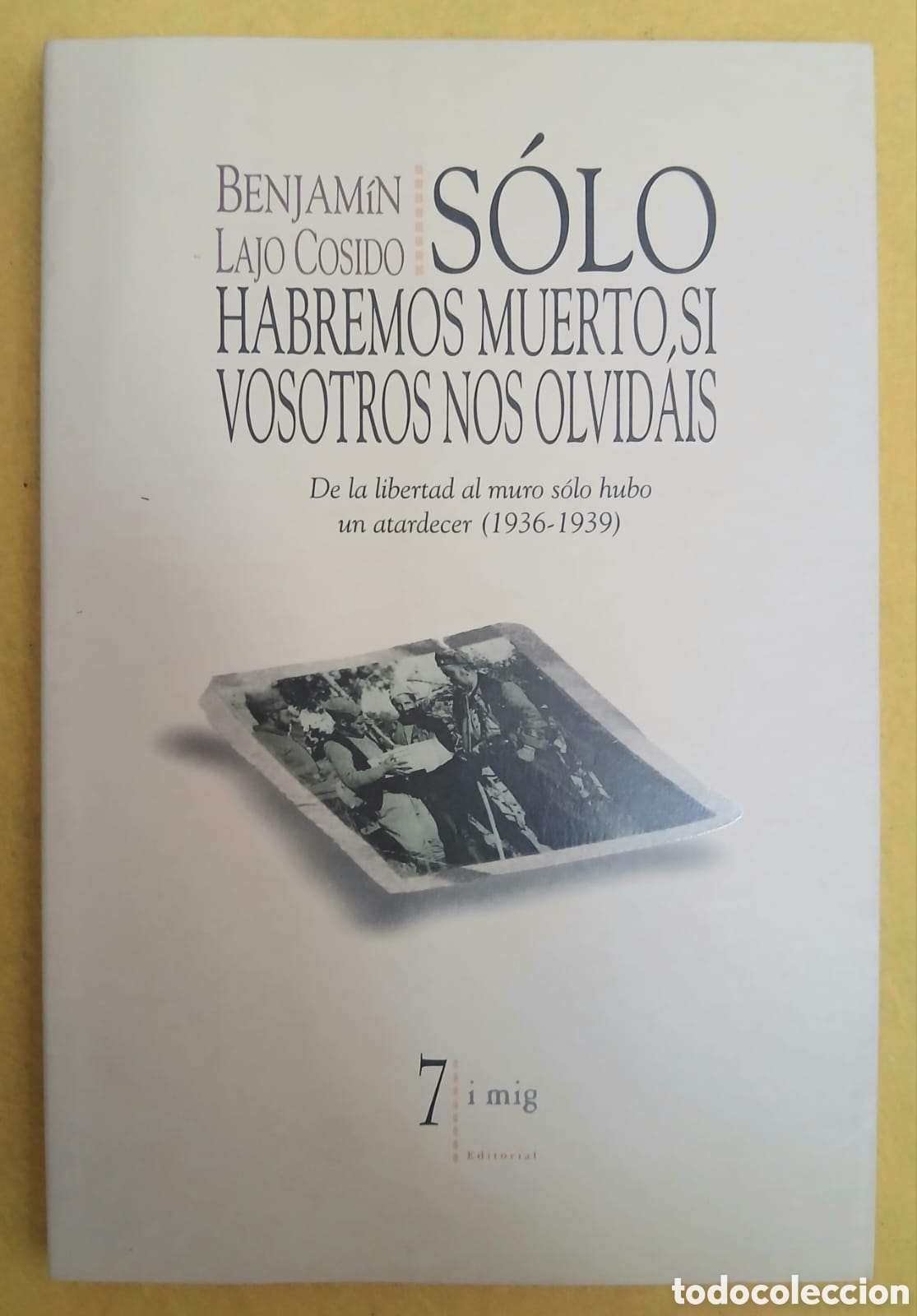 Libros: S&oacute;lo habremos muerto, si vosotros nos olvid&aacute;is
