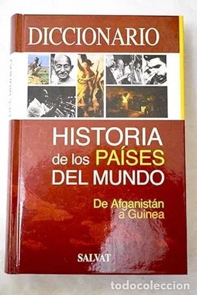 Libros: Diccionario historia de los pa&iacute;ses del mundo 1: de Afganist&aacute;n a Guinea- 9788434515819