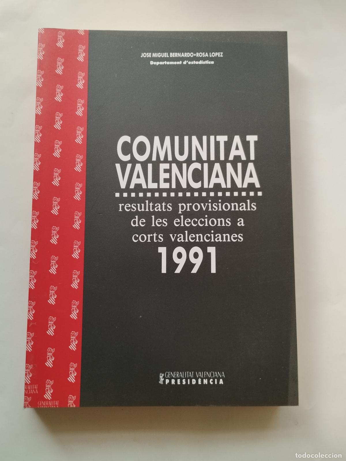 Livros em segunda m&atilde;o: COMUNITAT VALENCIANA: RESULTATS provisionals DE LES ELECCIONS A CORTS VALENCIANES 1991 - Jose Miguel
