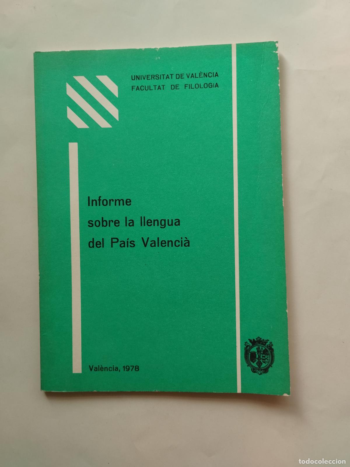 Libros: INFORME SOBRE LA LLENGUA DEL PA&Iacute;S VALENCI&Agrave; - UNIVERSITAT DE VAL&Egrave;NCIA - Facultat de Filologia