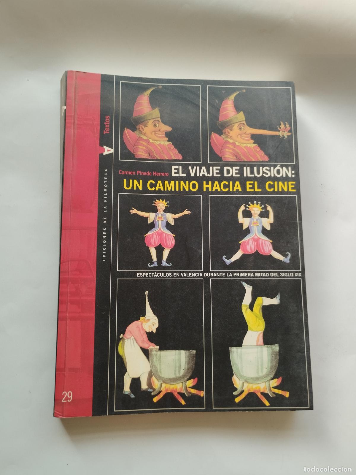 B&uuml;cher: EL VIAJE DE ILUSI&Oacute;N: UN CAMINO HACIA EL CINE - CARMEN PINEDO HERRERO - Carmen Pinedo Herrero