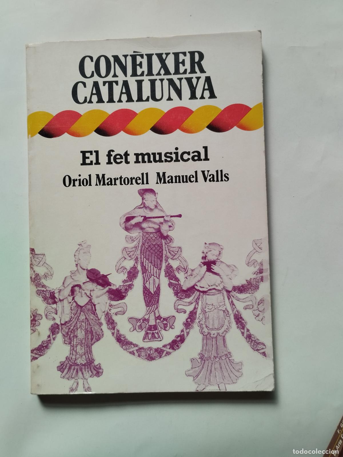 Libri di seconda mano: EL FET MUSICAL. CONEIXER CATALUNYA - Oriol Martorell y Manuel Valls