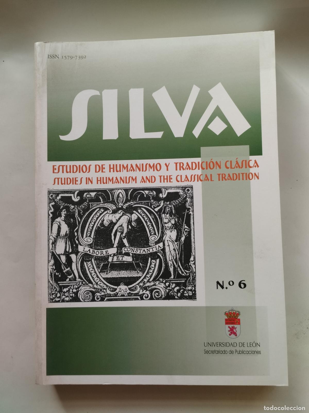 Libros: SILVA: ESTUDIOS DE HUMANISMO Y TRADICI&Oacute;N CL&Aacute;SICA N.&ordm; 6 - UNIVERSIDAD DE LE&Oacute;N - Universidad de Le&oacute;n