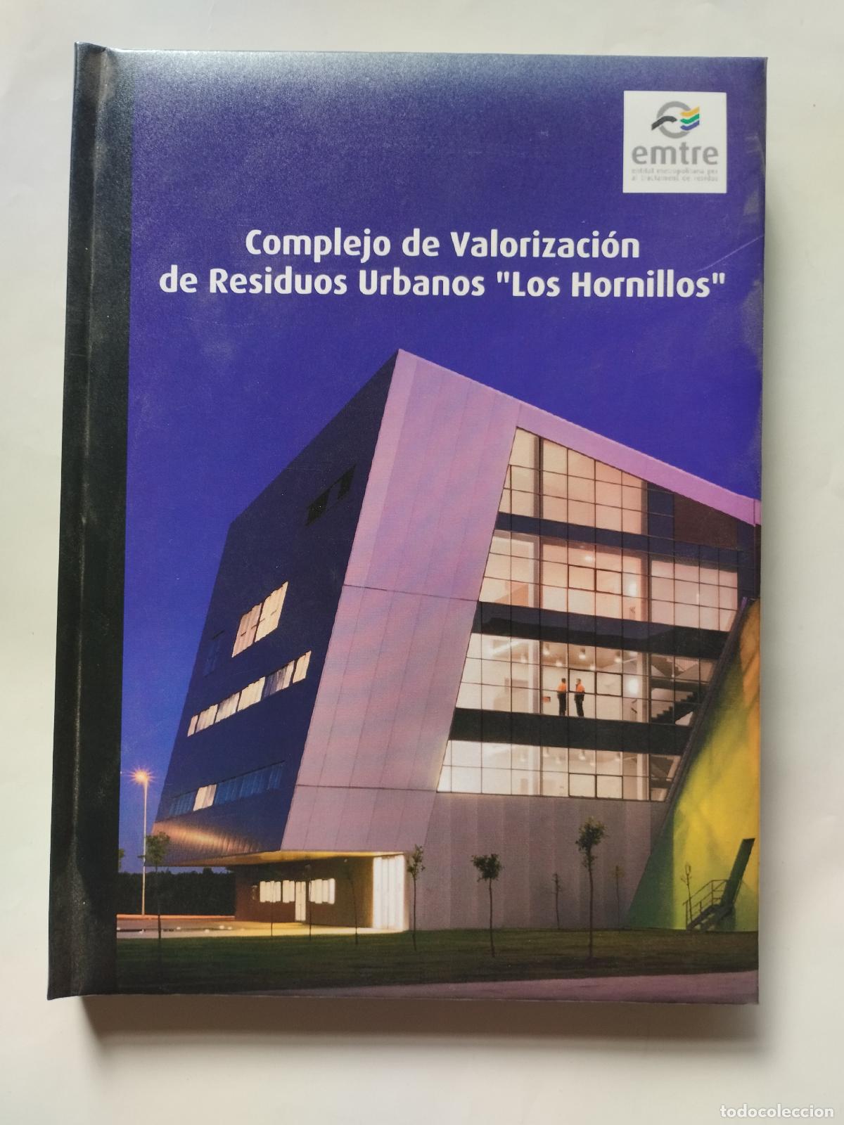 Libros: COMPLEJO DE VALORIZACI&Oacute;N DE RESIDUOS URBANOS LOS HORNILLOS - EMTRE - emtre
