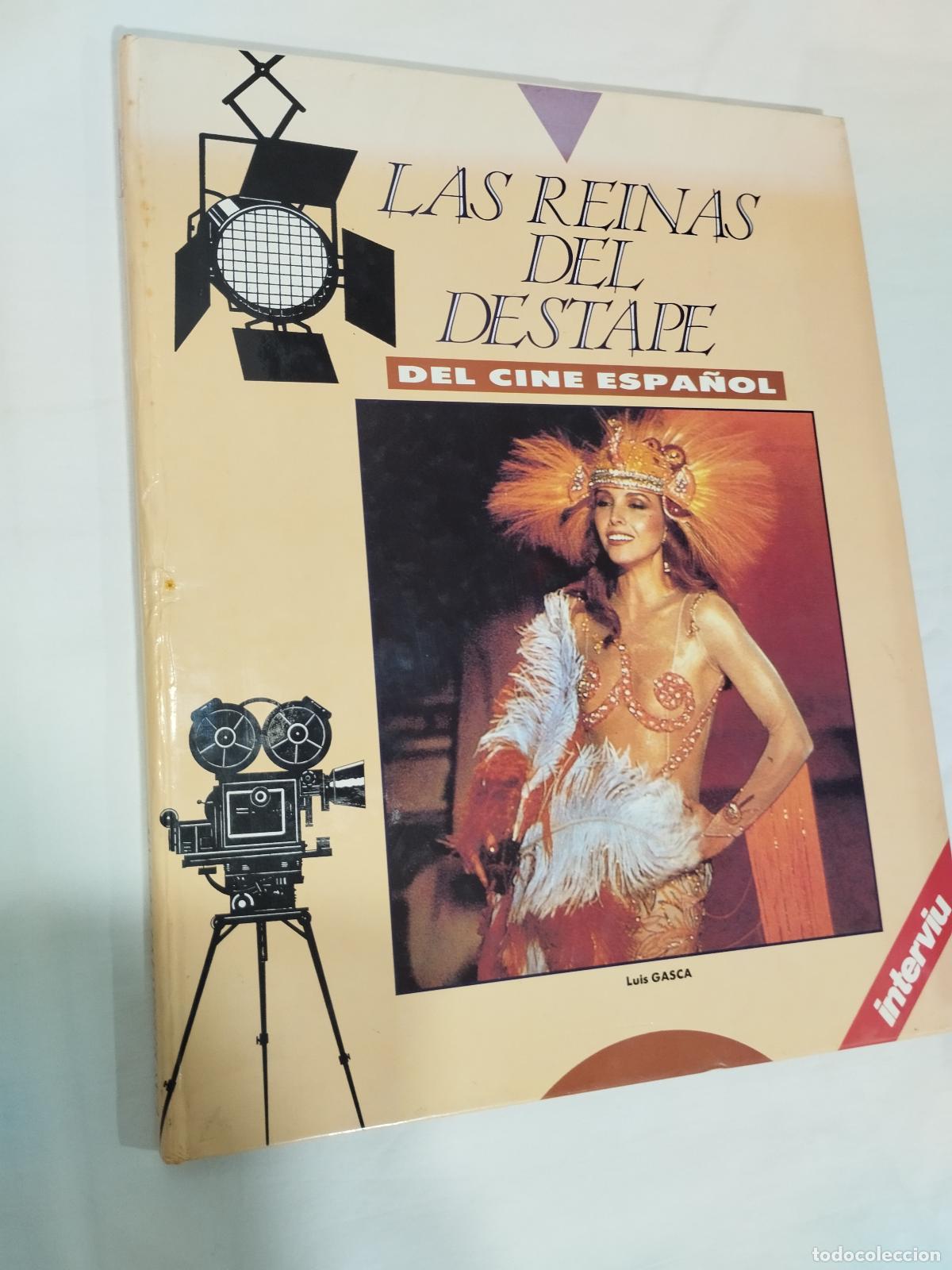 Libros: LAS REINAS DEL DESTAPE DEL CINE ESPA&Ntilde;OL - LUIS GASCA / REVISTA INTERVI&Uacute; - Luis Gasca / Revista Inter