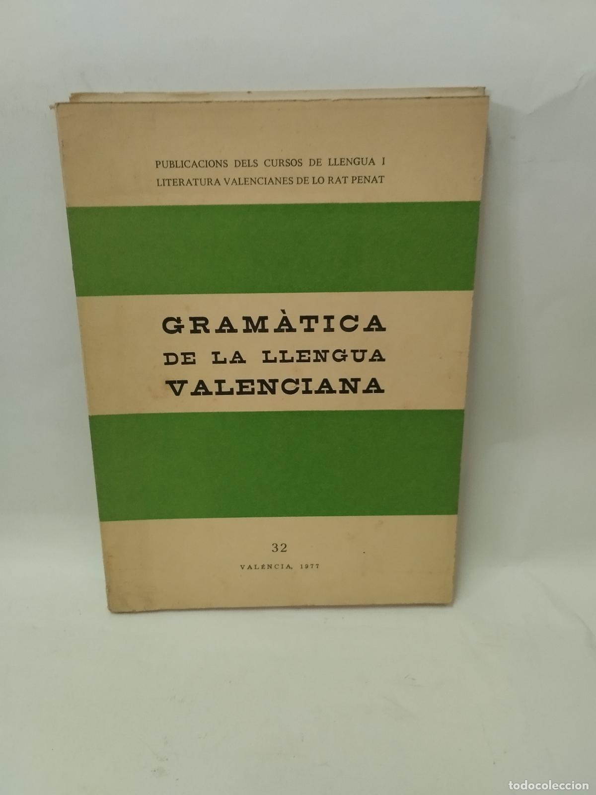 Libros: GRAM&Agrave;TICA DE LA LLENGUA VALENCIANA - LO RAT PENAT - Publicacions dels Cursos de Llengua i Literatura