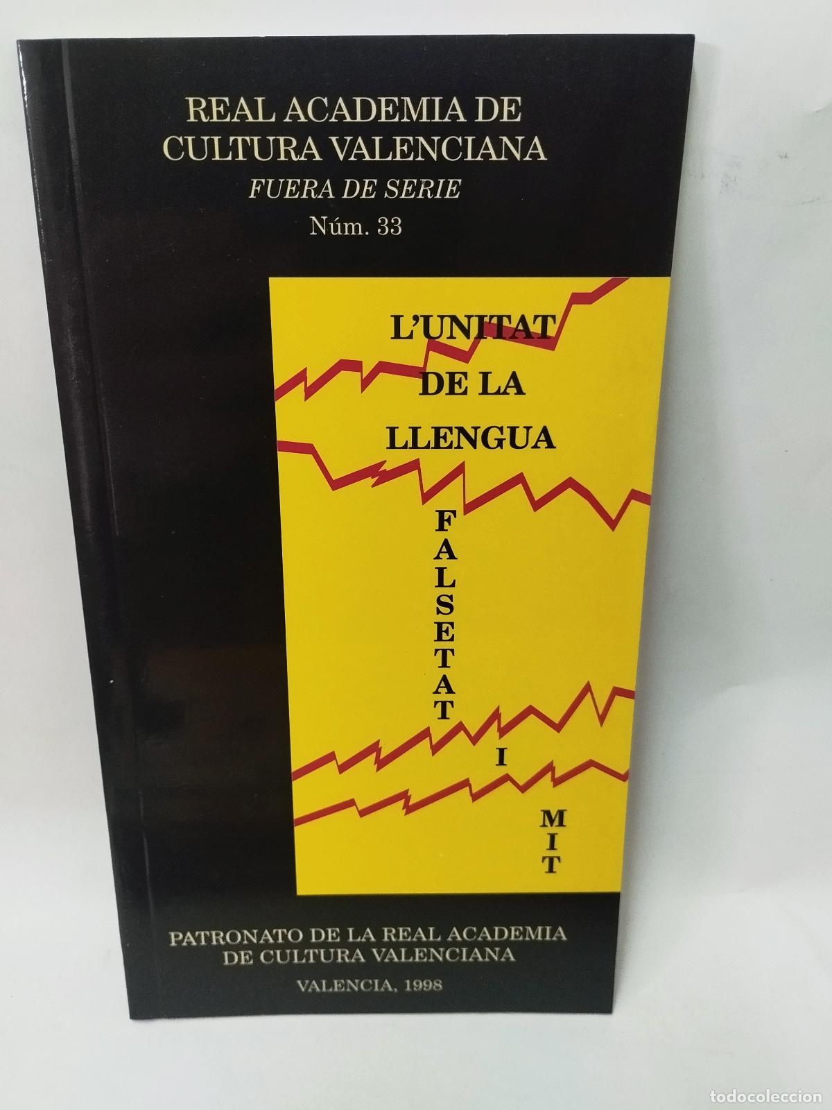 Libros: L'UNITAT DE LA LLENGUA: FALSETAT I MITJANS (PORTADA ALTERNATIVA) - RACV - Patronato de la Real Acade