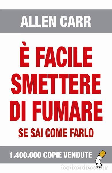 books: &Egrave; facile smettere di fumare se sai come farlo- 9788890123306