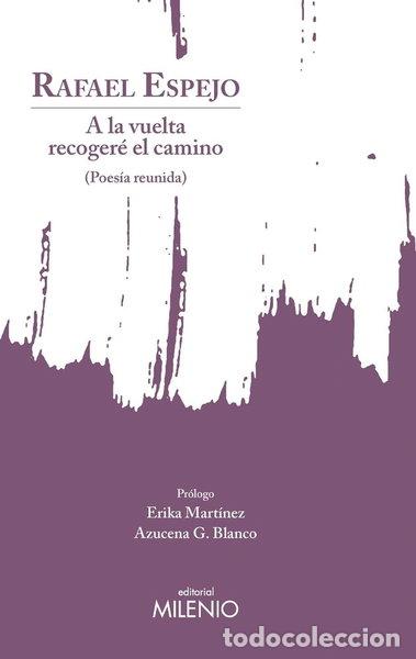 Libros: A la vuelta recoger&eacute; el camino- 9788419884961