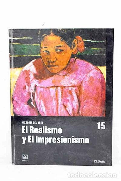 Libros: Historia del Arte El Realismo y El Impresionismo- 9788447102693