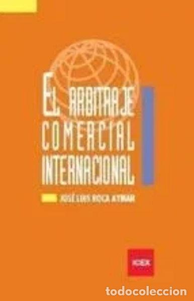 Libros: El arbitraje comercial internacional- 9788478115693