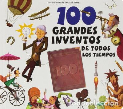 Libros: 100 grandes inventos de todos los tiempos- 9788415807148