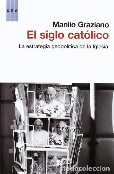 Libros: El siglo cat&oacute;lico- 9788490062470