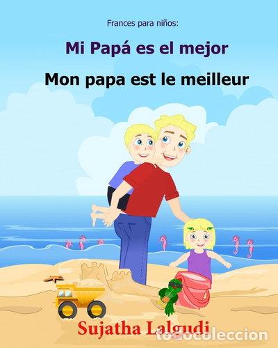 Libros: Frances para ni&ntilde;os: Mi pap&aacute; es el mejor- 9781547122981