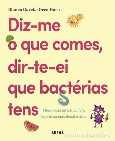 Libros: Diz-me o que comes, dir-te-ei que bact&eacute;rias tens- 9789897843549