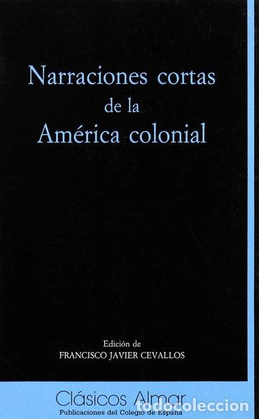 Livres: Narraciones cortas de la Am&eacute;rica colonial- 9788460077473