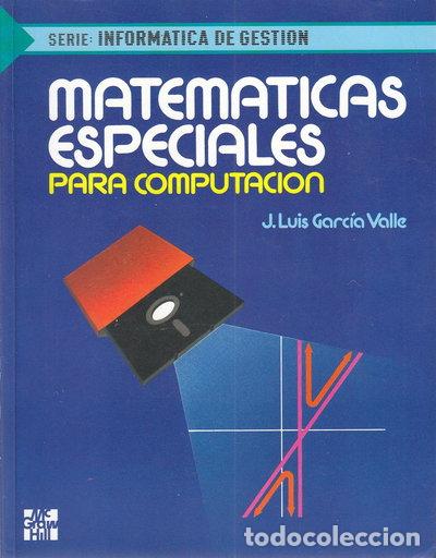books: Matem&aacute;ticas especiales para computaci&oacute;n- 9788476152676