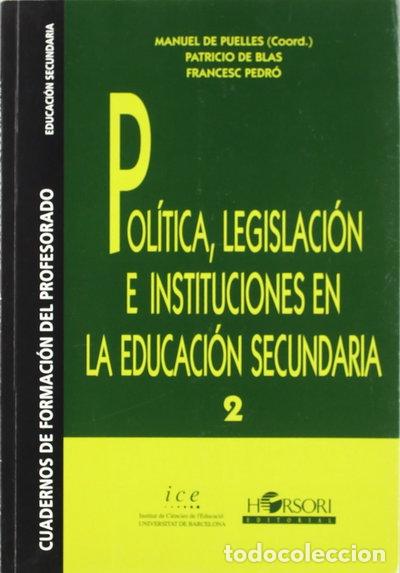 Libri di seconda mano: Pol&iacute;tica, legislaci&oacute;n e instituciones en la educaci&oacute;n secundaria- 9788485840489