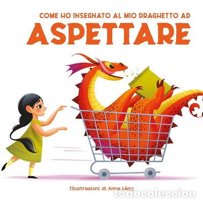 Libros: Come ho insegnato al mio draghetto ad aspettare- 9788854048584