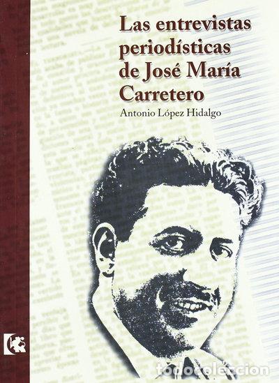 books: Las entrevistas period&iacute;sticas de Jos&eacute; Mar&iacute;a Carretero- 9788481548761