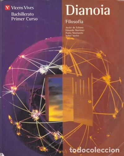 Libros: Dianoia Filosof&iacute;a 1&ordm; Bachillerato- 9788431645847