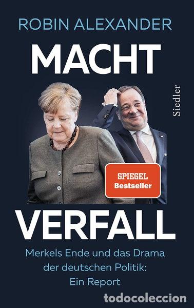 Libri di seconda mano: Machtverfall: Merkels Ende und das Drama der deutschen Politik- 9783827501417
