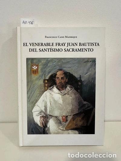 Libri di seconda mano: El venerable fray Juan Bautista del Sant&iacute;simo Sacramento- 9788492366569