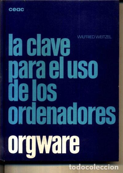 Libros: La clave para el uso de los ordenadores: Orgware- 9788432970030