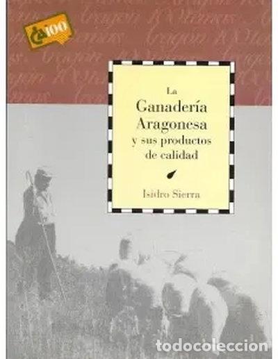 Libri di seconda mano: La ganader&iacute;a aragonesa y sus productos de calidad- 9788495306562