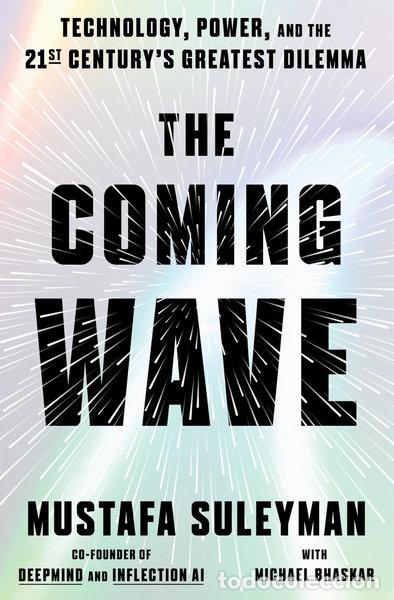books: The Coming Wave: Technology, Power, and the Twenty-first Century's Greatest D...- 9780593728178