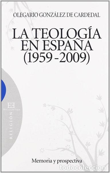 books: La teolog&iacute;a en Espa&ntilde;a 1959-2009- 9788499200613