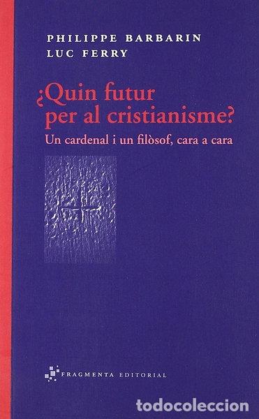 Libros: &iquest;Quin futur per al cristianisme?- 9788492416318