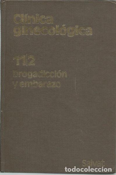 Livres: Cl&iacute;nica ginecol&oacute;gica. 112 Drogadicci&oacute;n y embarazo- 9788434527522