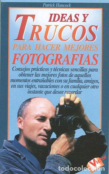 Livres: Ideas y trucos para hacer mejores fotograf&iacute;as- 9788479273132
