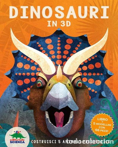 Libros: Dinosauri in 3D. Costruisci 5 animali preistorici- 9788893930758